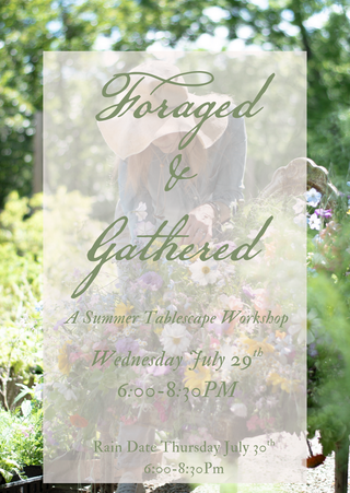 Foraged & Gathered: A Summer Tablescape Workshop